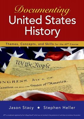Documenting United States History: Themes, Concepts, and Skills for the AP Course
